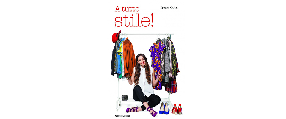 libro-a-tutto-stile-irene-colzi-libro-di-moda-libro-fashion